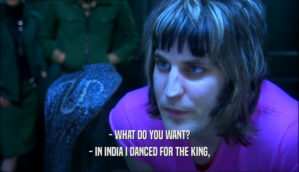 - WHAT DO YOU WANT? - IN INDIA I DANCED FOR THE KING, 