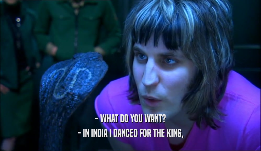 - WHAT DO YOU WANT? - IN INDIA I DANCED FOR THE KING, 