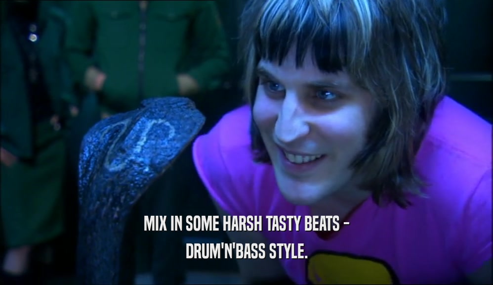 MIX IN SOME HARSH TASTY BEATS - DRUM'N'BASS STYLE. 