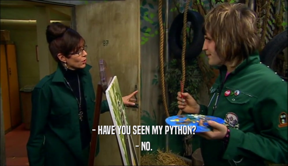 - HAVE YOU SEEN MY PYTHON? - NO. 