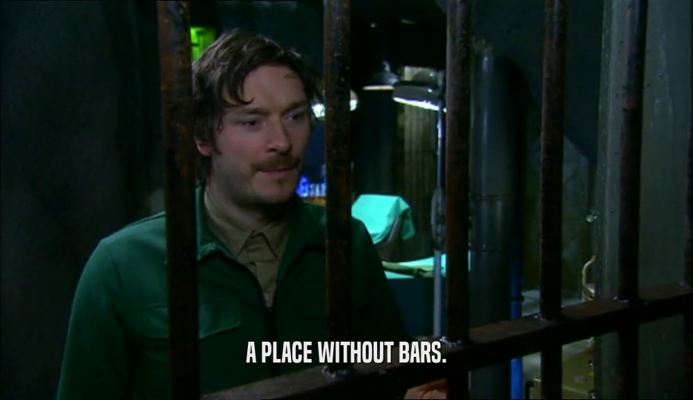 A PLACE WITHOUT BARS.  