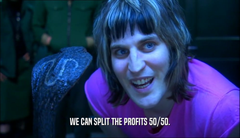 WE CAN SPLIT THE PROFITS 50/50.  