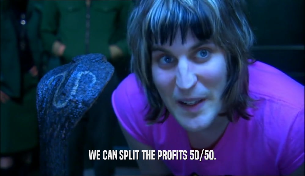 WE CAN SPLIT THE PROFITS 50/50.  