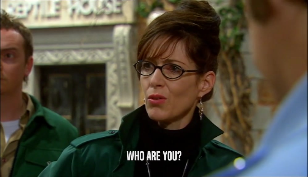 WHO ARE YOU?  