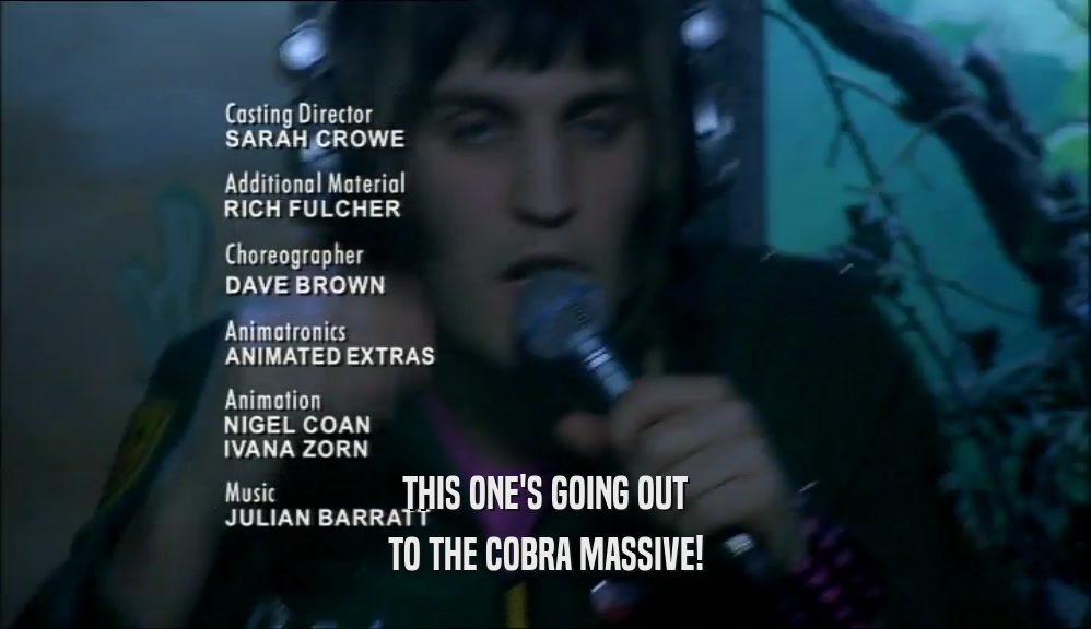 THIS ONE'S GOING OUT TO THE COBRA MASSIVE! 