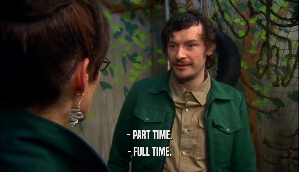 - PART TIME. - FULL TIME. 