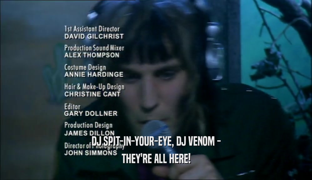 DJ SPIT-IN-YOUR-EYE, DJ VENOM - THEY'RE ALL HERE! 
