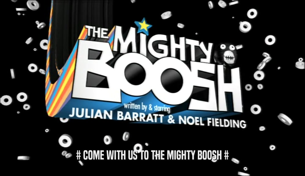 # COME WITH US TO THE MIGHTY BOOSH #  
