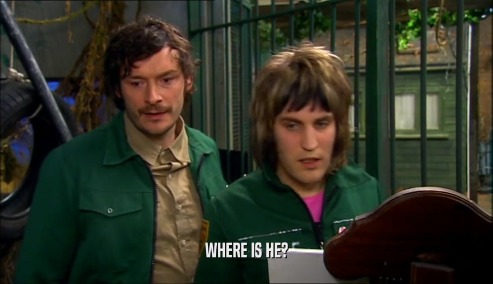 WHERE IS HE?  