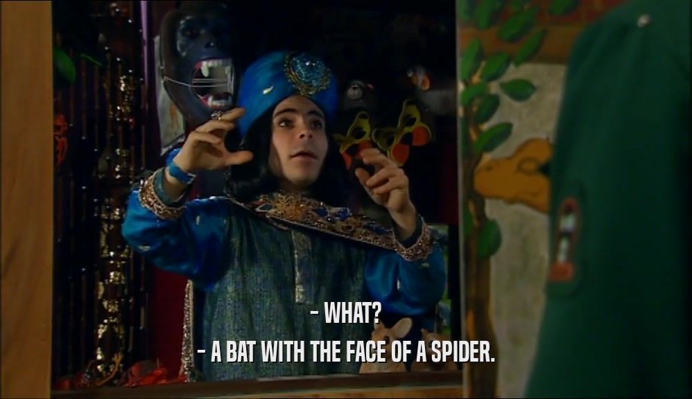 - WHAT? - A BAT WITH THE FACE OF A SPIDER. 