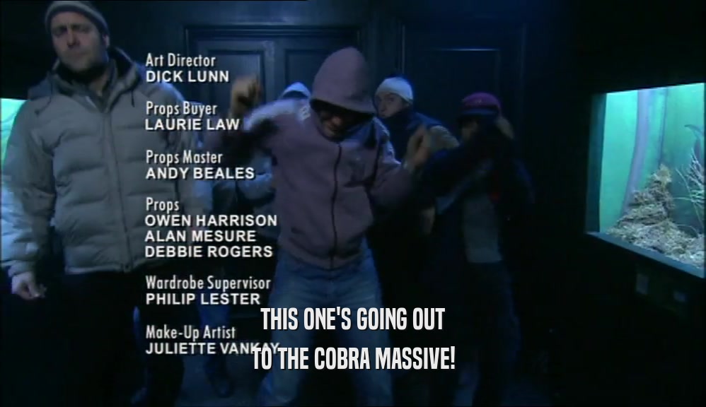 THIS ONE'S GOING OUT TO THE COBRA MASSIVE! 