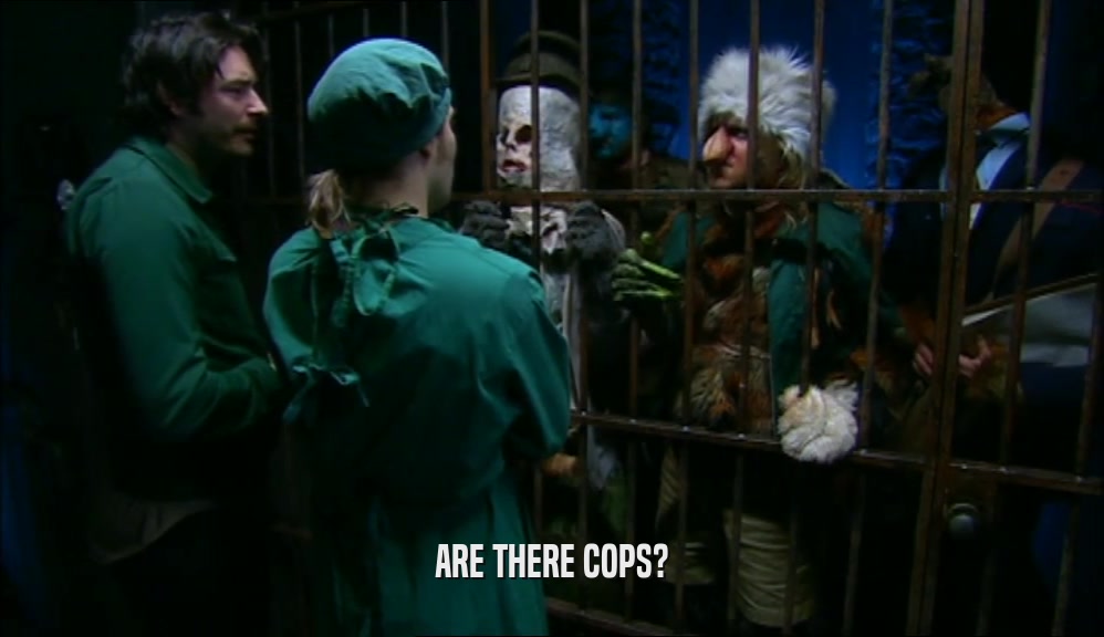 ARE THERE COPS?  