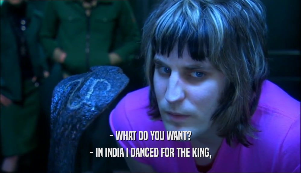 - WHAT DO YOU WANT? - IN INDIA I DANCED FOR THE KING, 