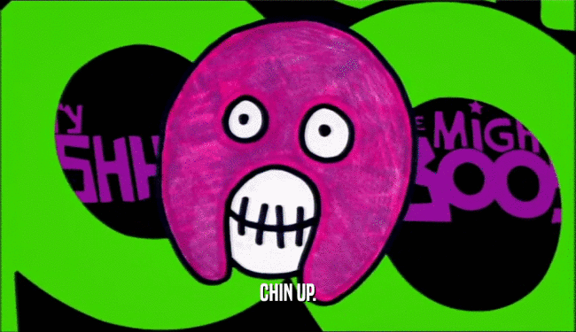 CHIN UP.  