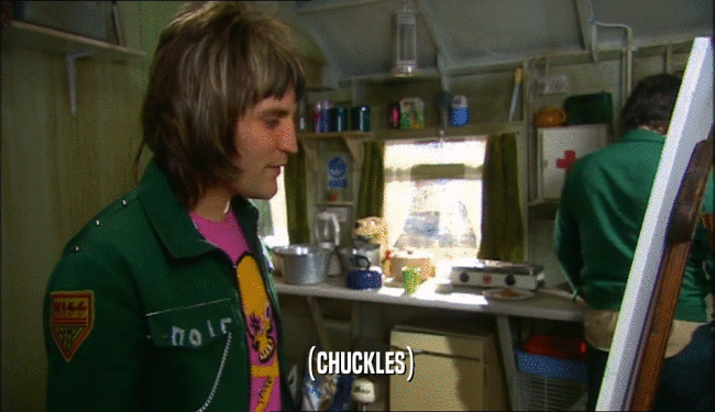 (CHUCKLES)  