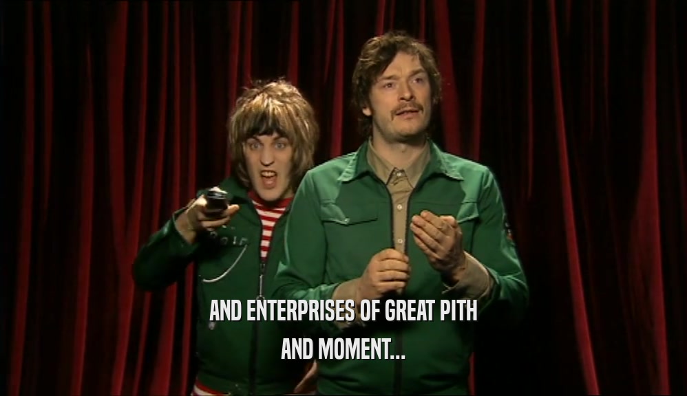 AND ENTERPRISES OF GREAT PITH AND MOMENT... 