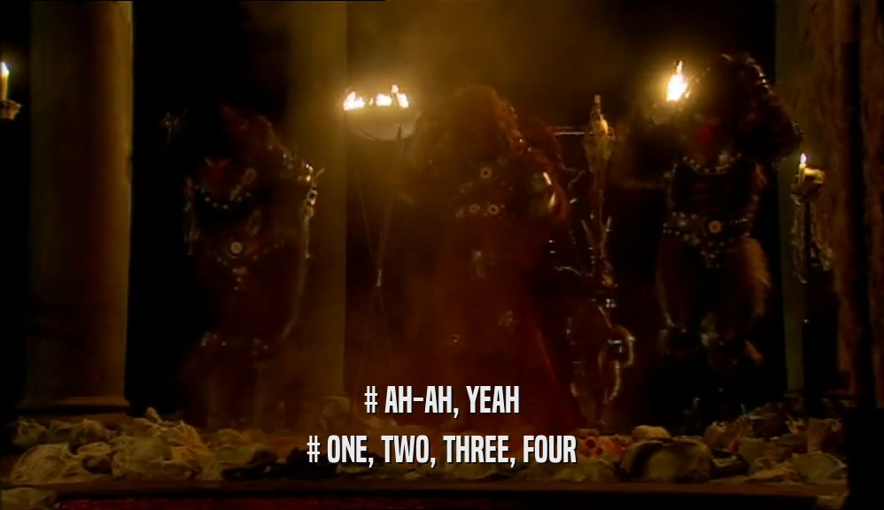 # AH-AH, YEAH # ONE, TWO, THREE, FOUR 