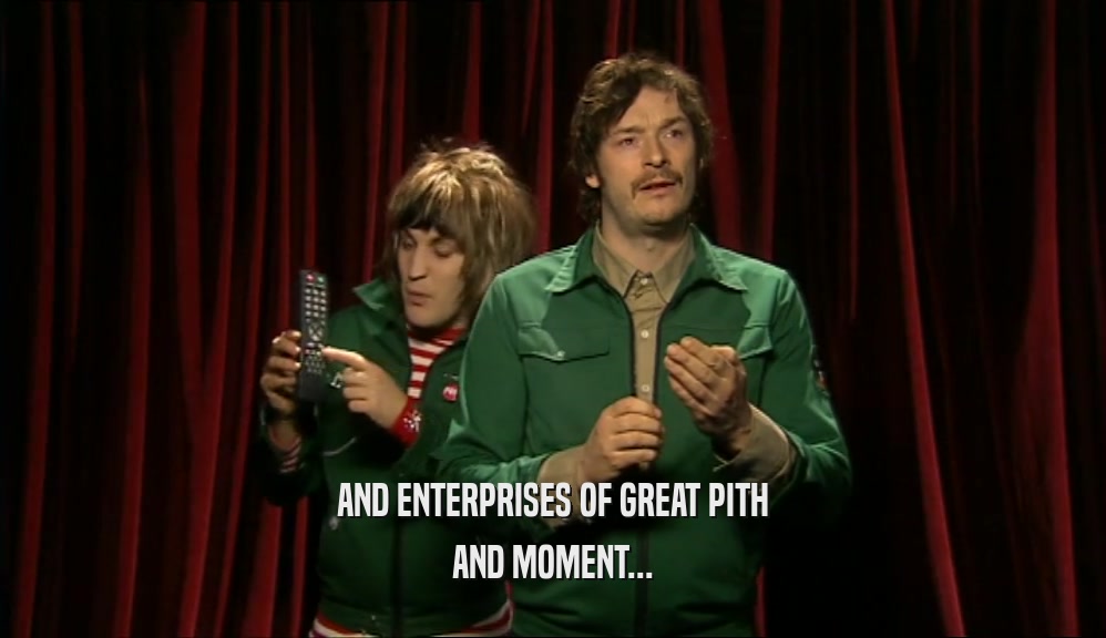 AND ENTERPRISES OF GREAT PITH AND MOMENT... 