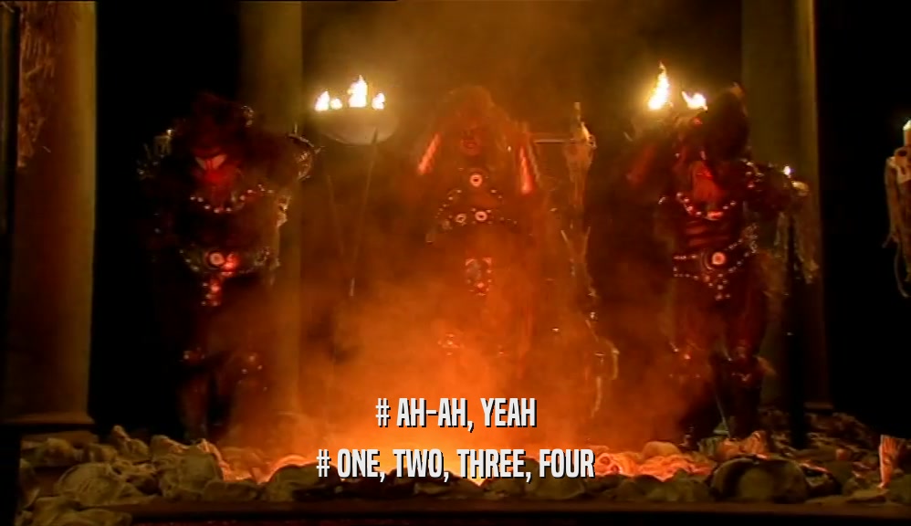 # AH-AH, YEAH # ONE, TWO, THREE, FOUR 