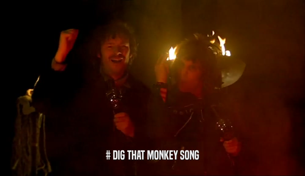 # DIG THAT MONKEY SONG  