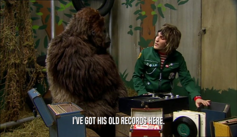 I'VE GOT HIS OLD RECORDS HERE.  