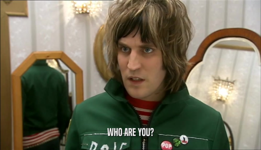 WHO ARE YOU?  