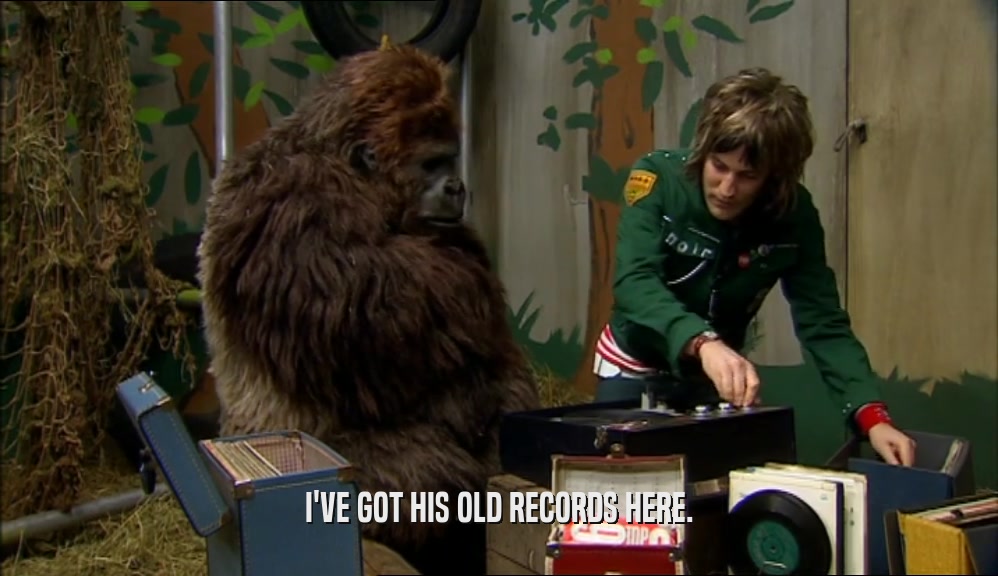 I'VE GOT HIS OLD RECORDS HERE.  