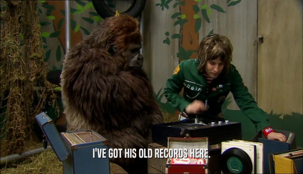 I'VE GOT HIS OLD RECORDS HERE.  