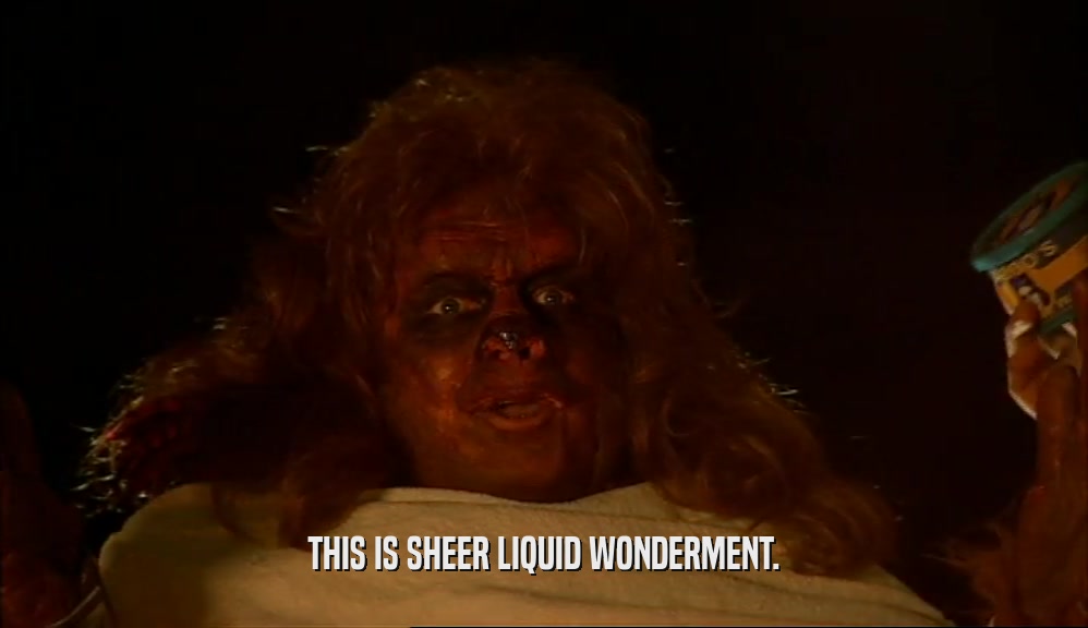 THIS IS SHEER LIQUID WONDERMENT.  