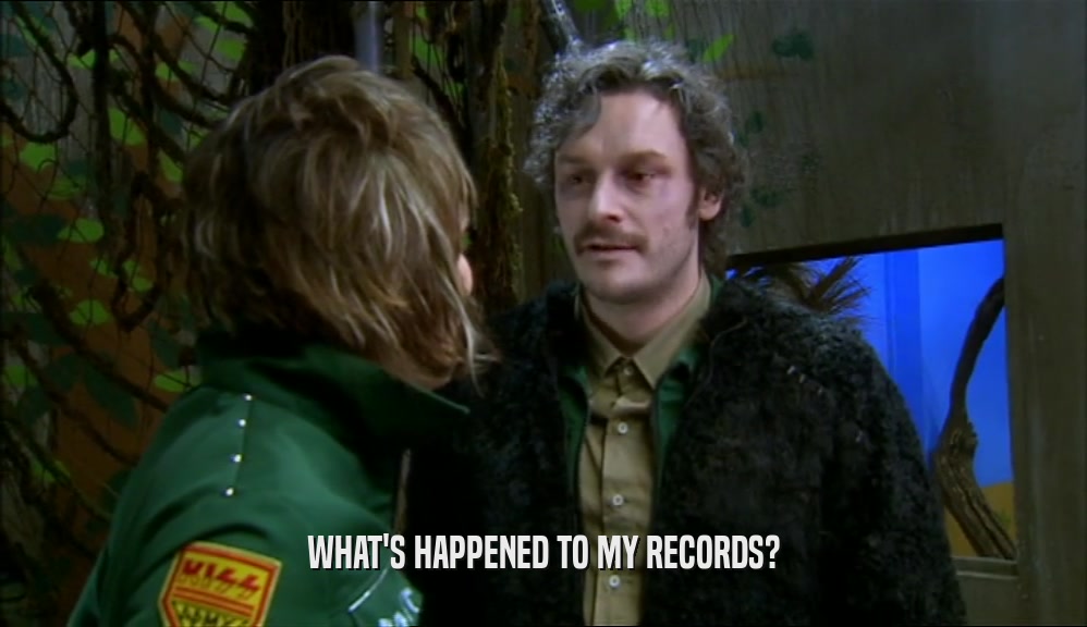 WHAT'S HAPPENED TO MY RECORDS?
  
