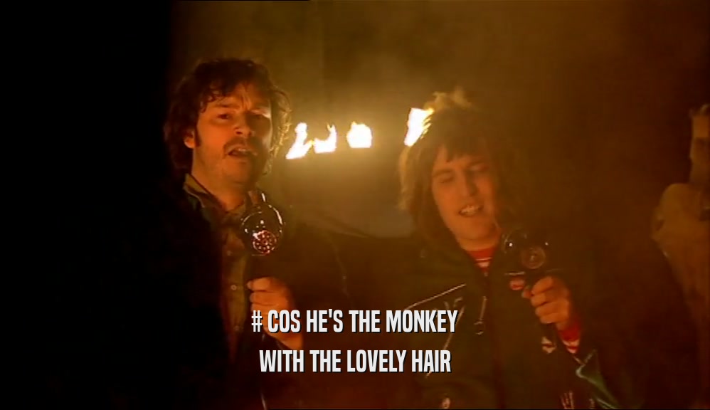 # COS HE'S THE MONKEY WITH THE LOVELY HAIR 