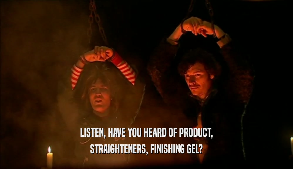 LISTEN, HAVE YOU HEARD OF PRODUCT, STRAIGHTENERS, FINISHING GEL? 