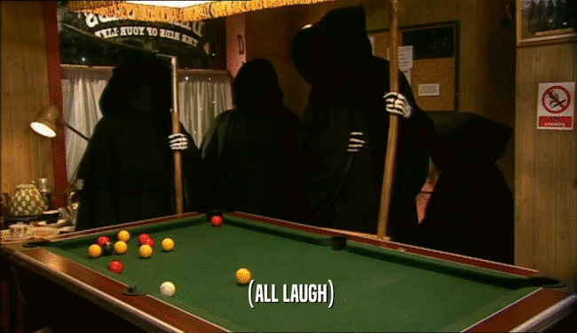 (ALL LAUGH)  