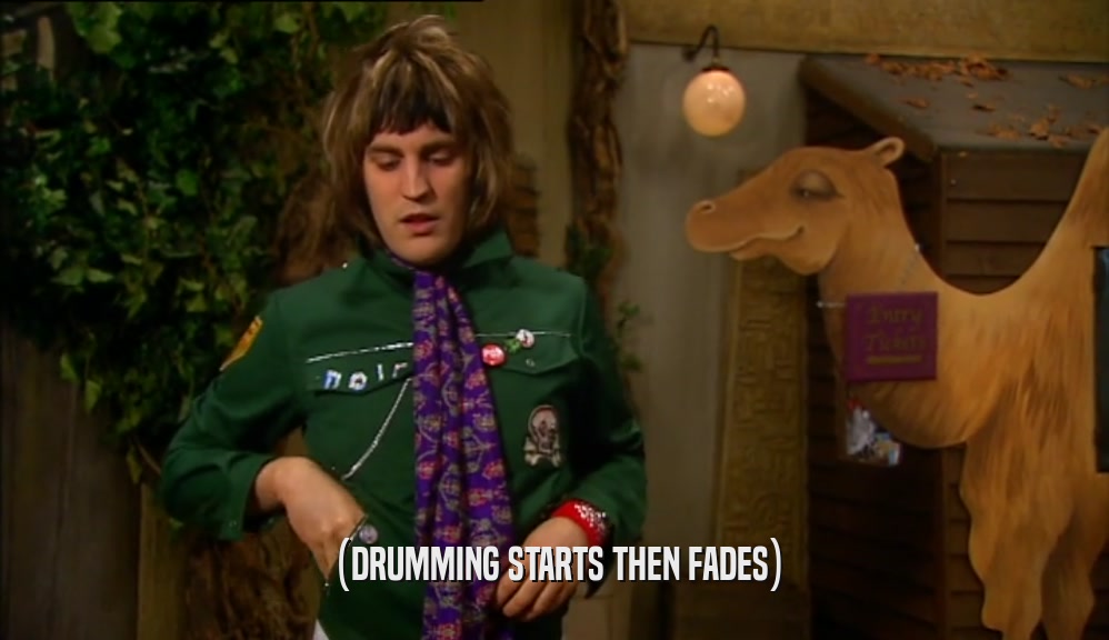 (DRUMMING STARTS THEN FADES)  