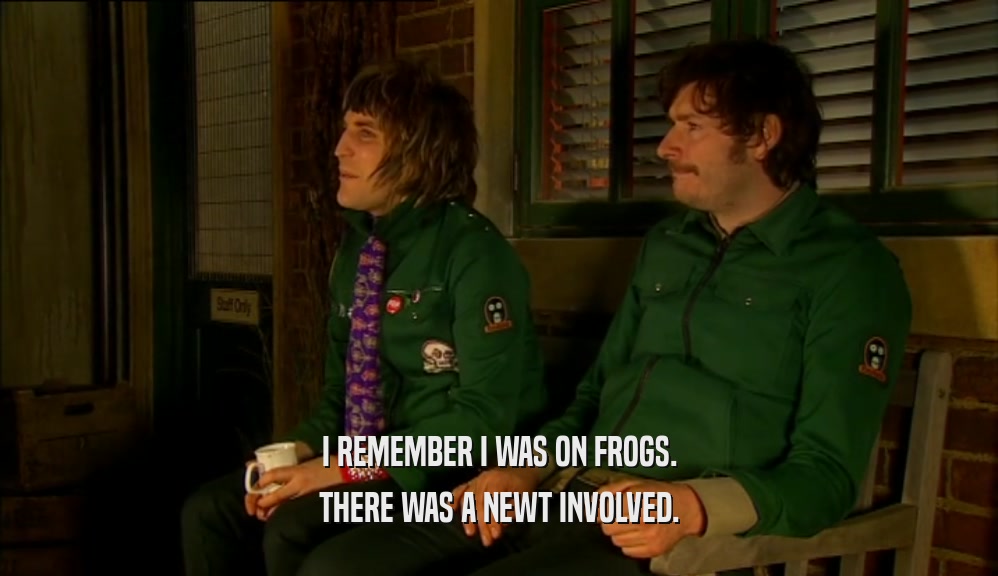I REMEMBER I WAS ON FROGS. THERE WAS A NEWT INVOLVED. 