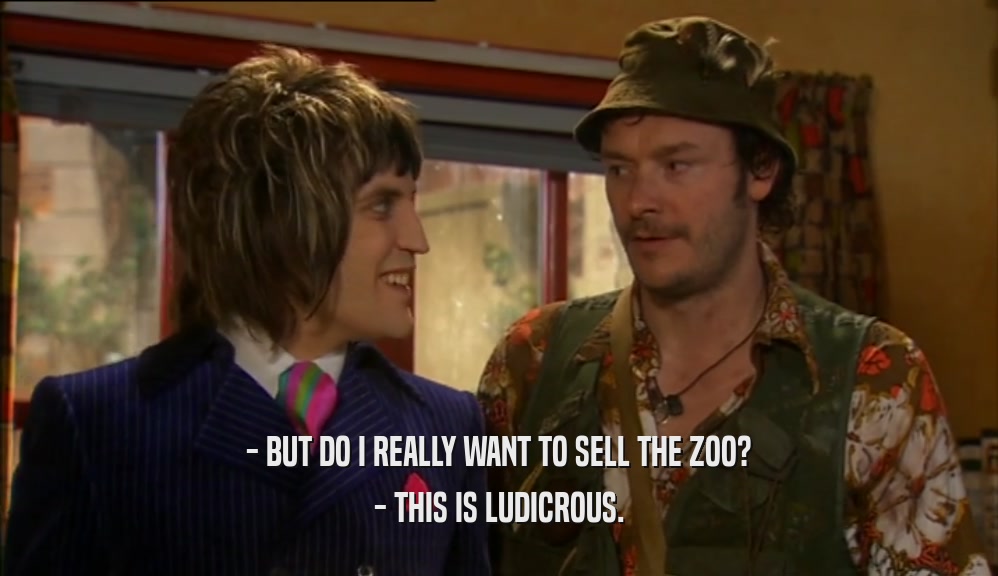 - BUT DO I REALLY WANT TO SELL THE ZOO? - THIS IS LUDICROUS. 