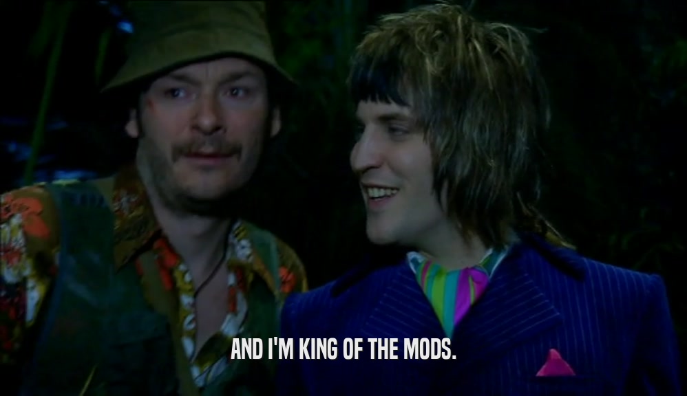 AND I'M KING OF THE MODS.  