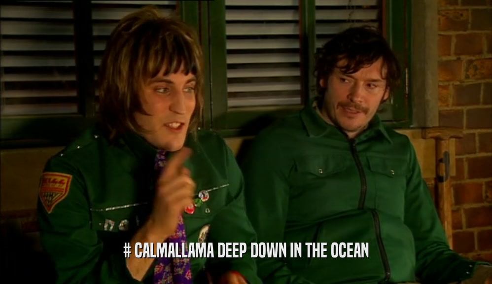 # CALMALLAMA DEEP DOWN IN THE OCEAN  