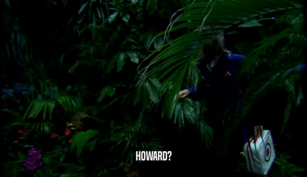HOWARD?  