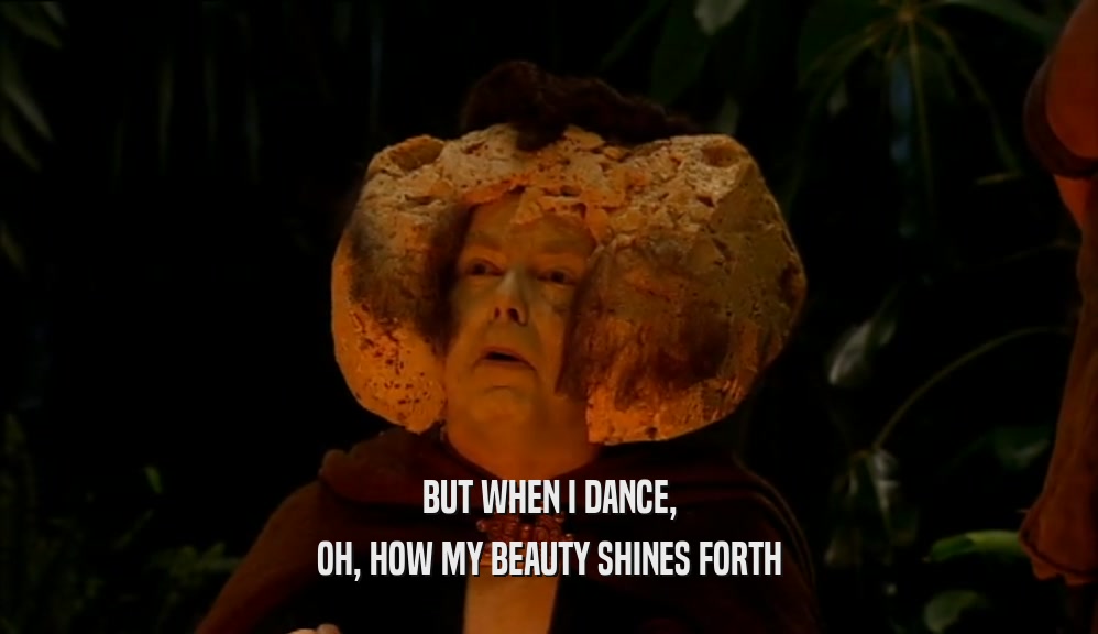BUT WHEN I DANCE, OH, HOW MY BEAUTY SHINES FORTH 