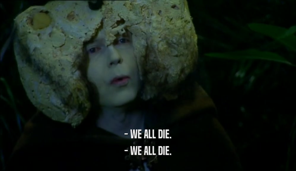 - WE ALL DIE. - WE ALL DIE. 