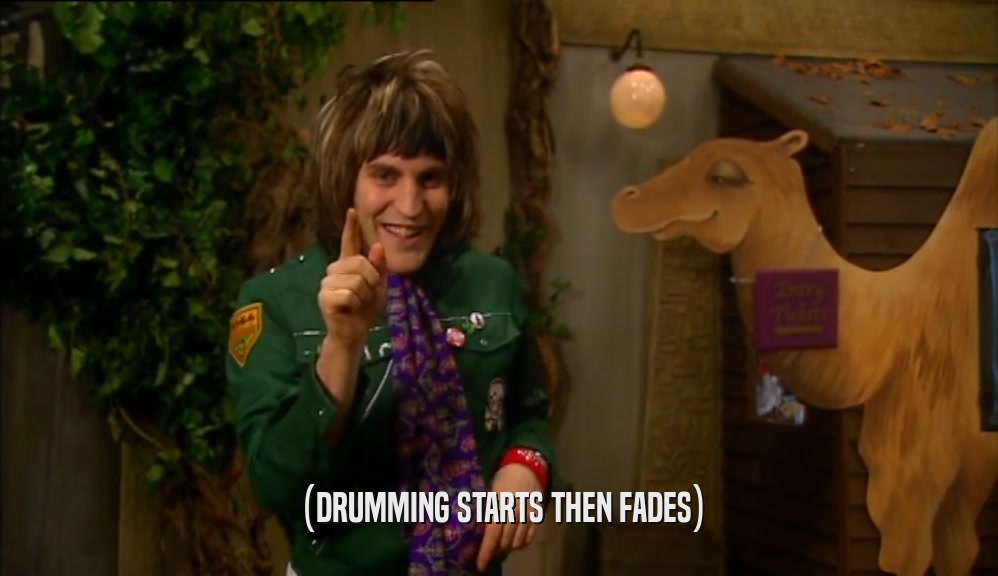 (DRUMMING STARTS THEN FADES)  