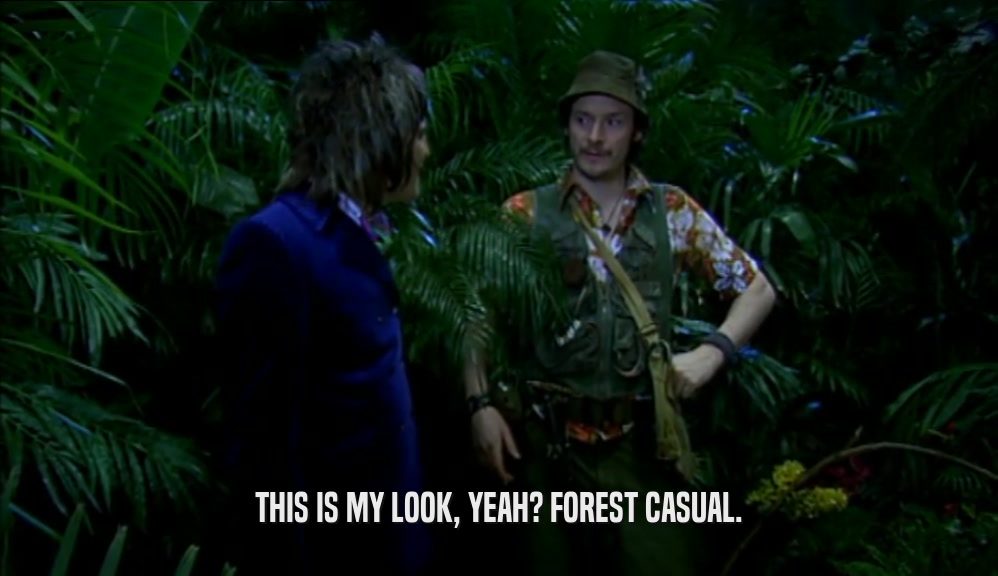 THIS IS MY LOOK, YEAH? FOREST CASUAL.  