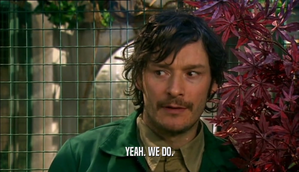 YEAH. WE DO.  