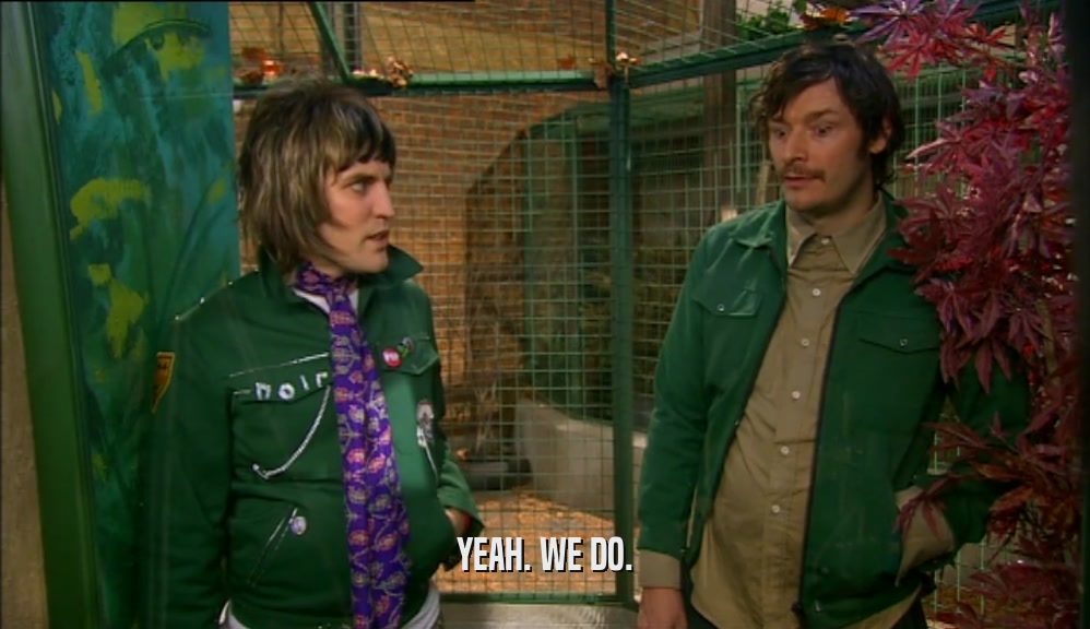 YEAH. WE DO.  