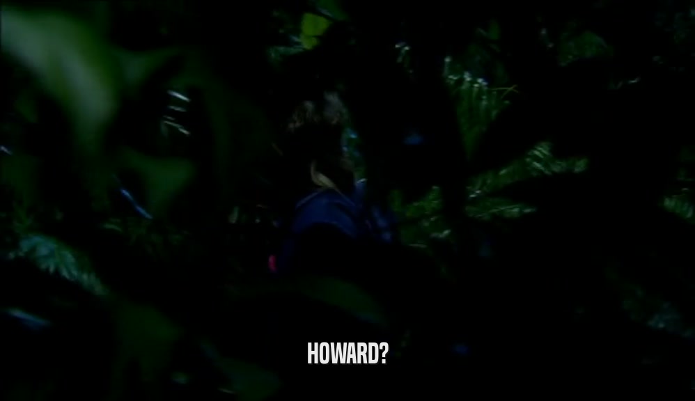 HOWARD?  