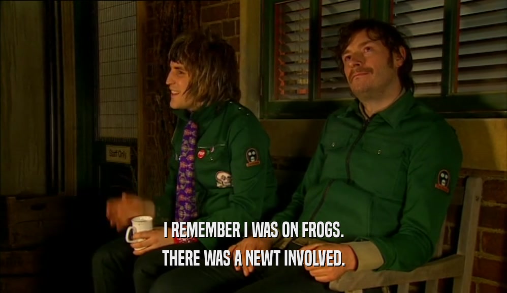 I REMEMBER I WAS ON FROGS. THERE WAS A NEWT INVOLVED. 
