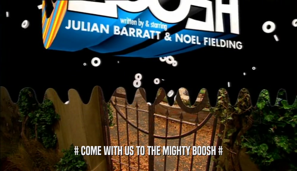 # COME WITH US TO THE MIGHTY BOOSH #  