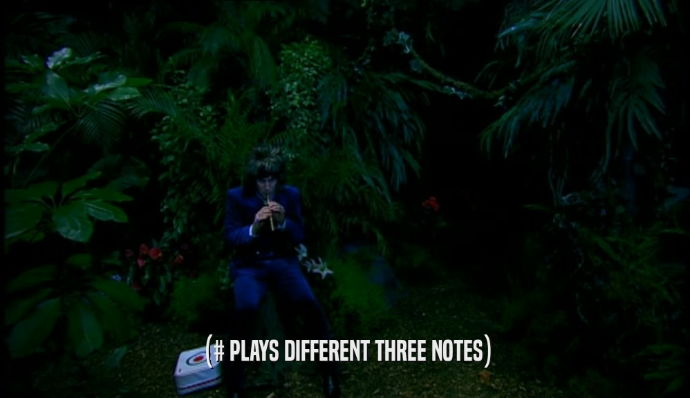 (# PLAYS DIFFERENT THREE NOTES)  