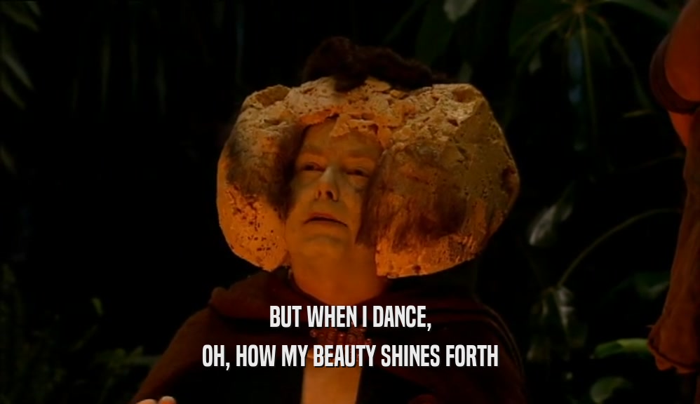 BUT WHEN I DANCE, OH, HOW MY BEAUTY SHINES FORTH 